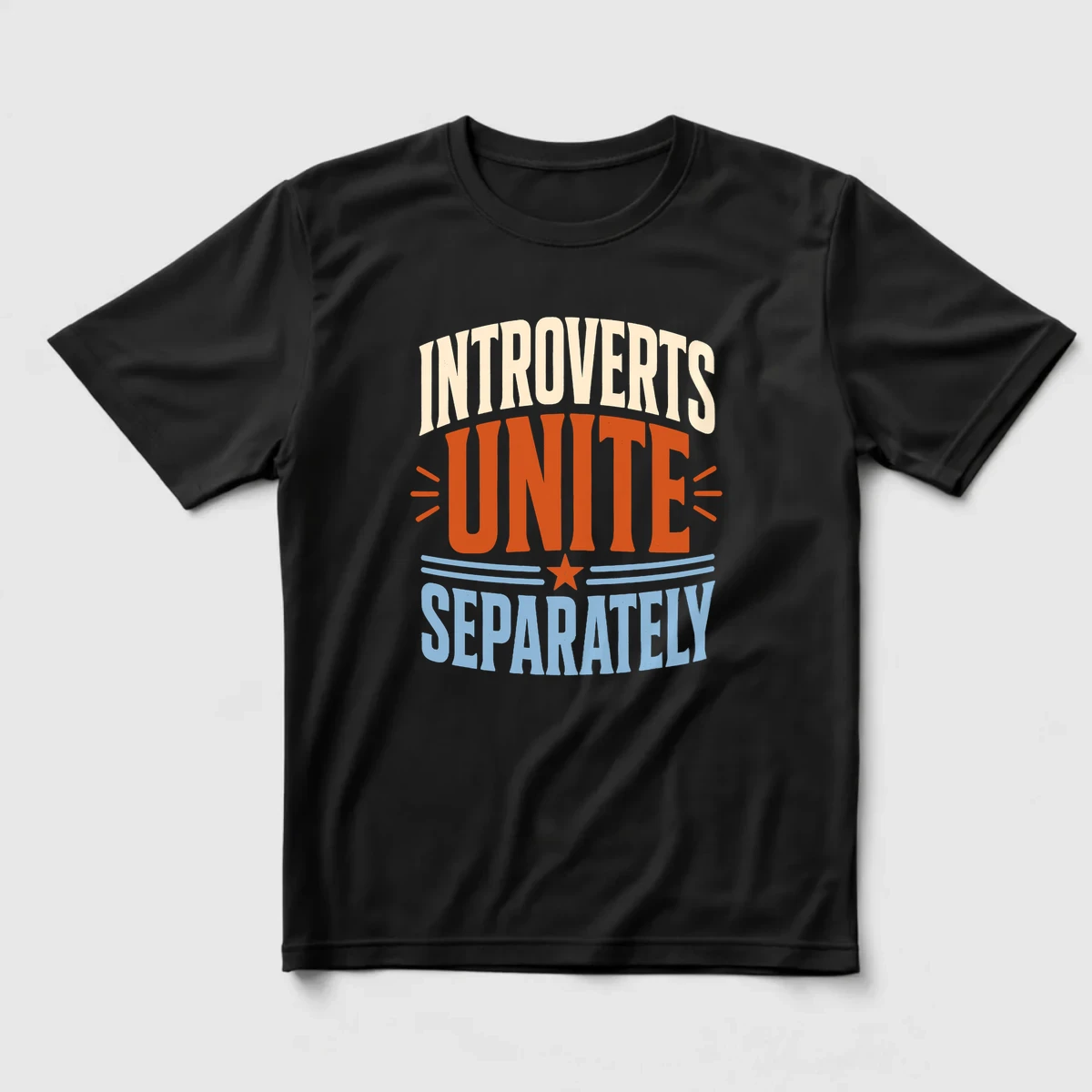 Introverts Unite Separately Regular Tişört