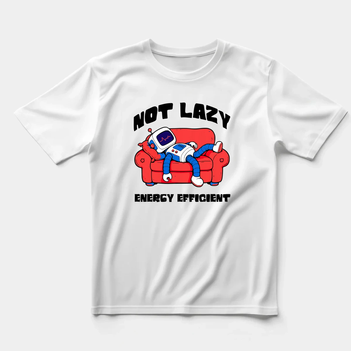 Not Lazy, Energy Efficient Regular Tişört