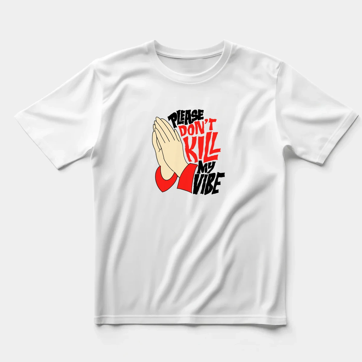 Please Don’t Kill My Vibe Regular Tişört