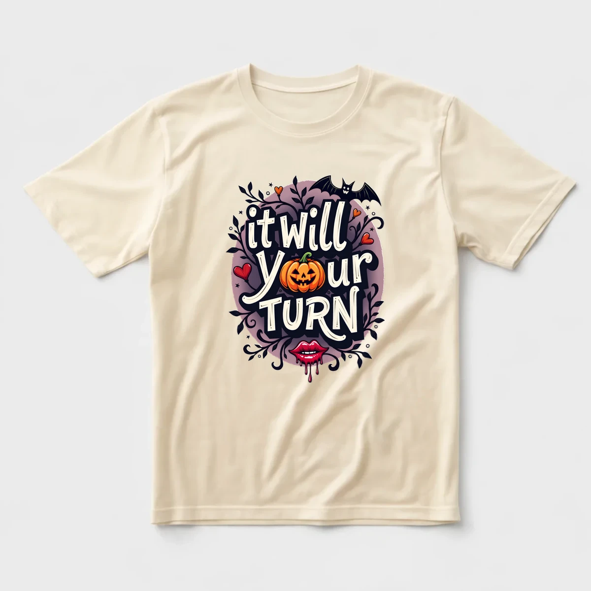 It Will Your Turn Regular Tişört