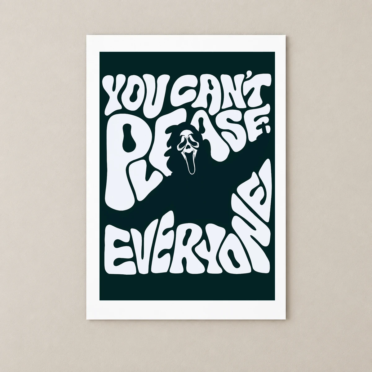 You Can’t Please Everyone Poster