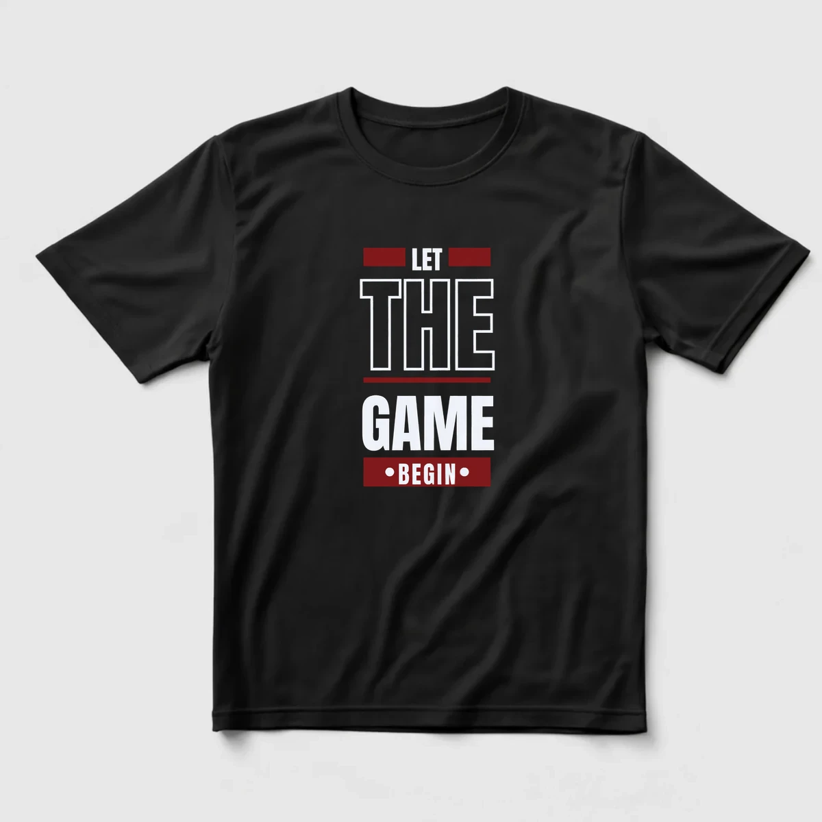 Let The Game Begin Regular Tişört