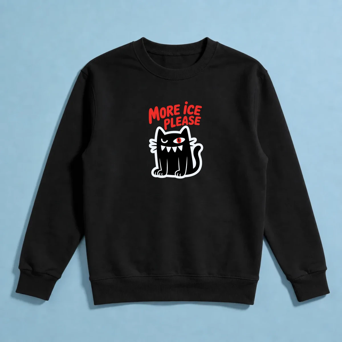 More Ice Please Sweatshirt