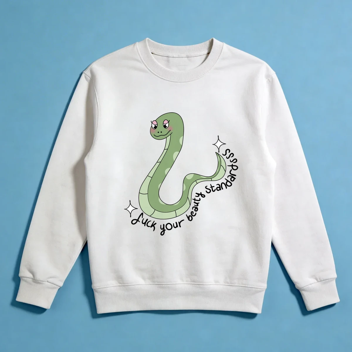 Fuck your beauty standards Sweatshirt