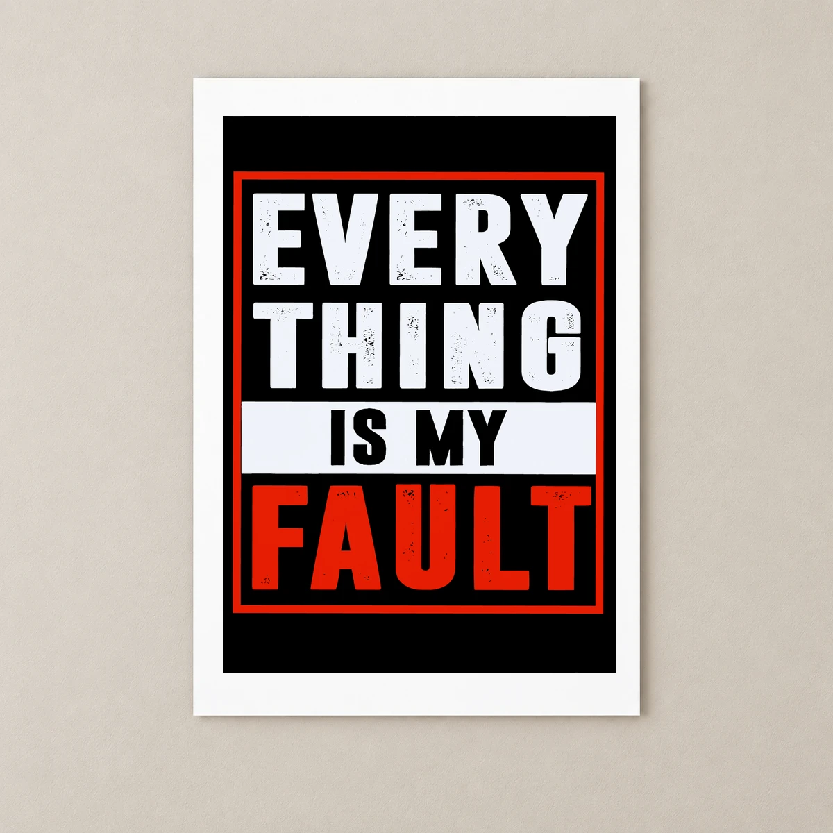 Every Thing Is My Fault Poster