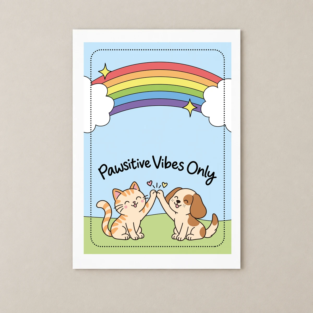 Pawsitive vibes only Poster