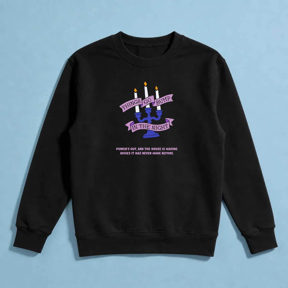 Things Go Bump in the Night Sweatshirt