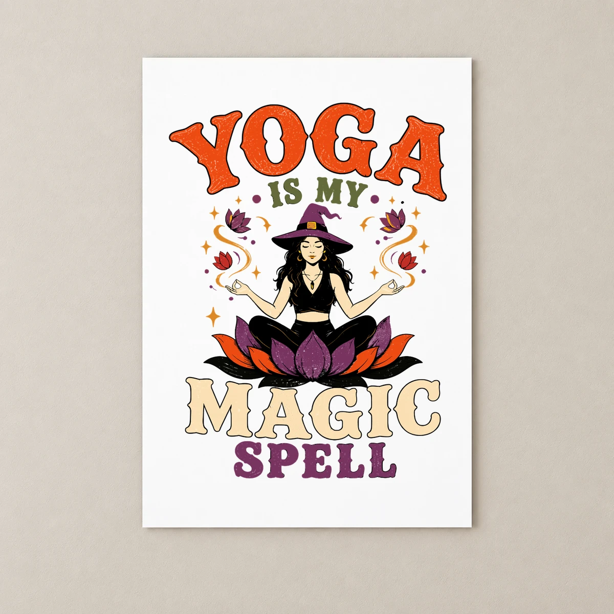 Yoga Is My Magic Spell Poster